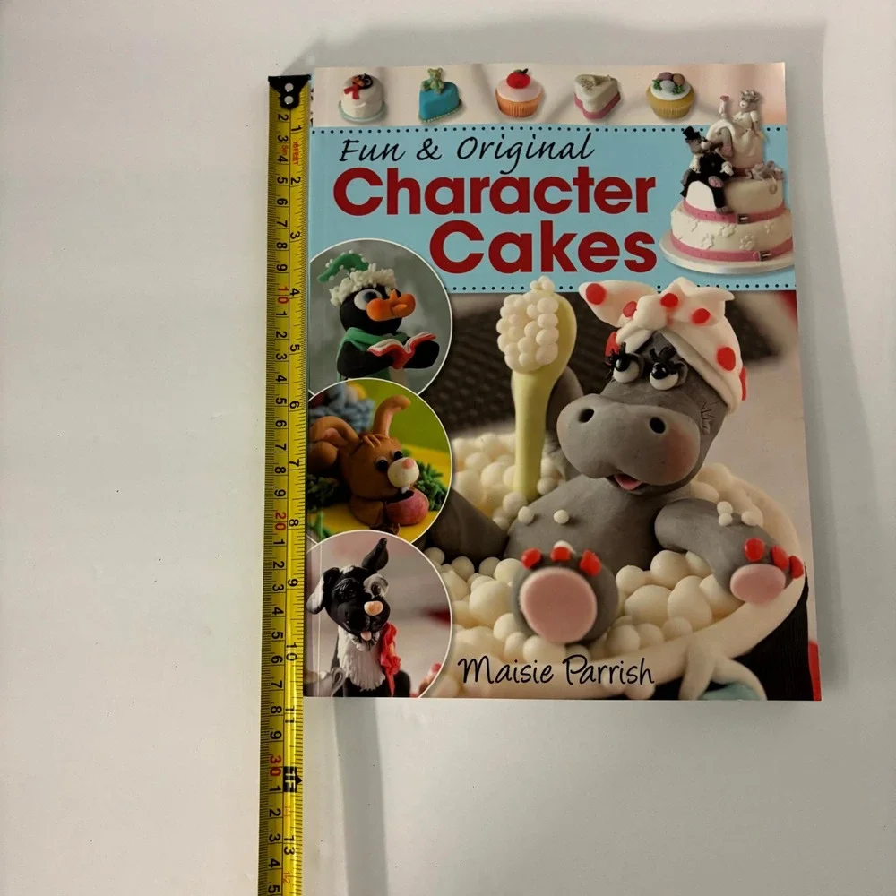 Fun & Original Character Cakes Maisie Parrish PB 2010 David & Charles Book